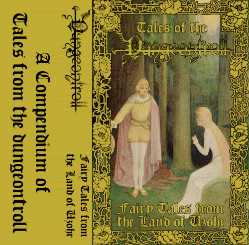 Dungeontroll : Fairy Tales from the Land of Uzohr (A Compendium of Tales from the Dungeontroll)